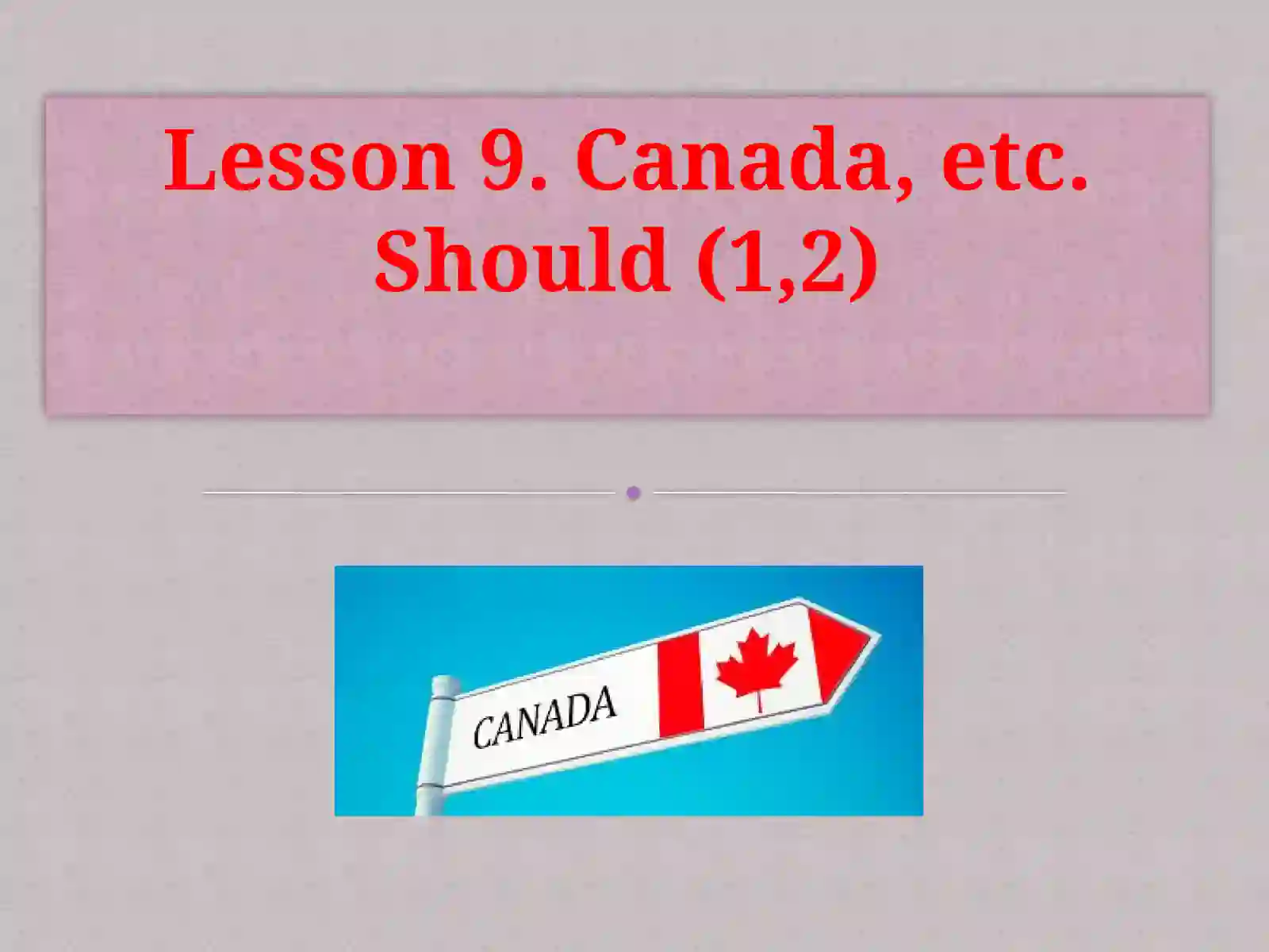 Lesson 9. Canada 2