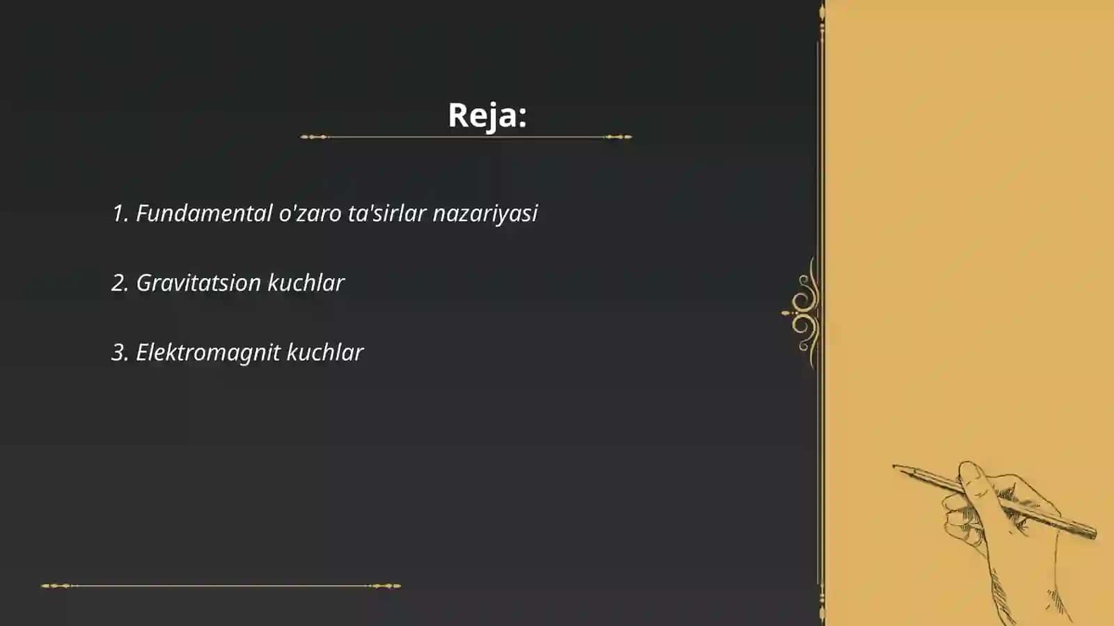 Fundamental o'zaro tasirlar turlari.Yagona maydon narariyasi 2