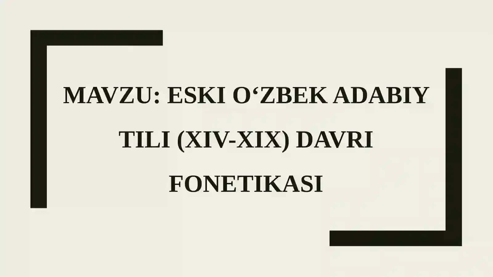 Eski oʻzbek adabiy tili (XIV-XIX) davri fonetikasi 2