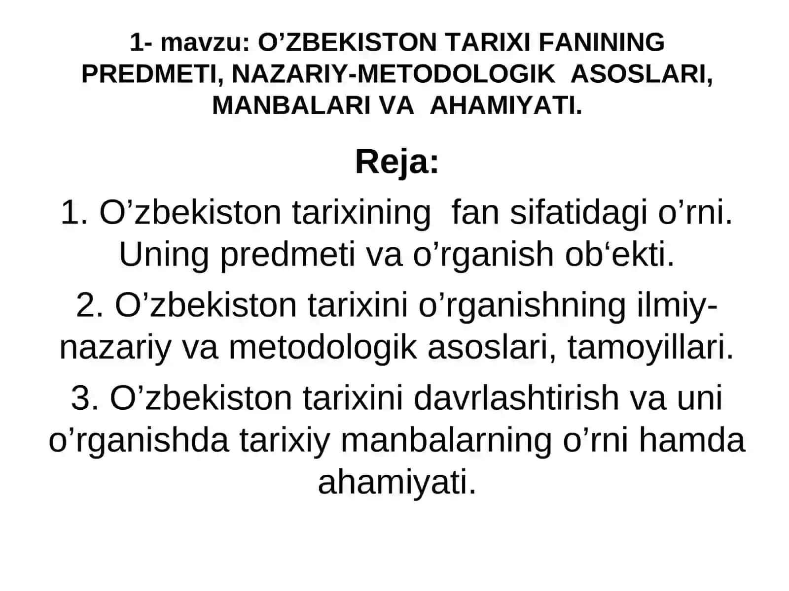 O'zbekiston tarixi fanining predmeti, nazariy-metodologik asoslari, manbalari va ahamiyati 2