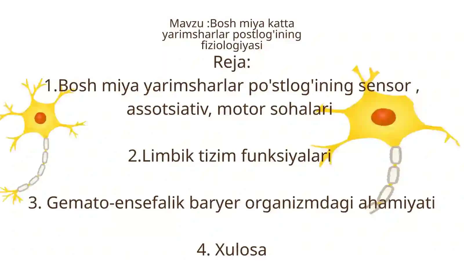 Mavzu :Bosh miya katta yarimsharlar postlog'ining fiziologiyasi 2