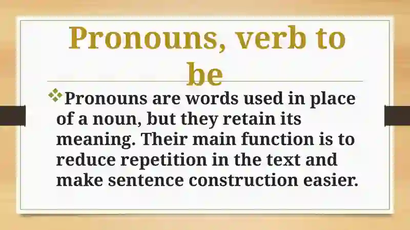 Pronouns,verb to be 2