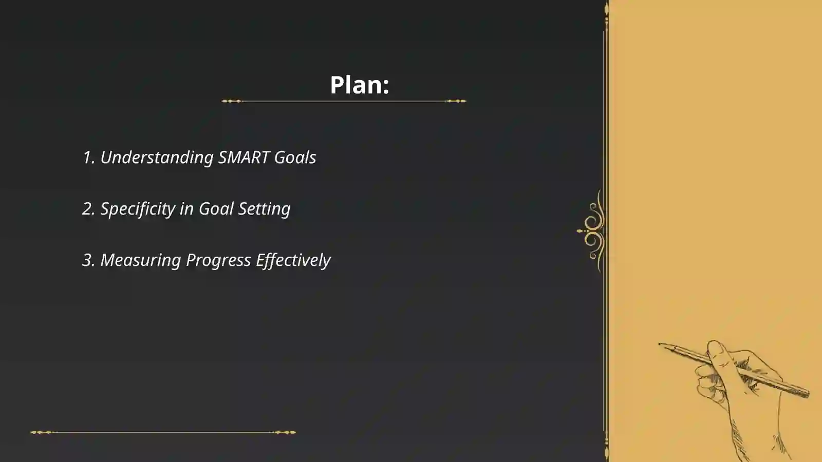 Set smart goals based on your goal 2