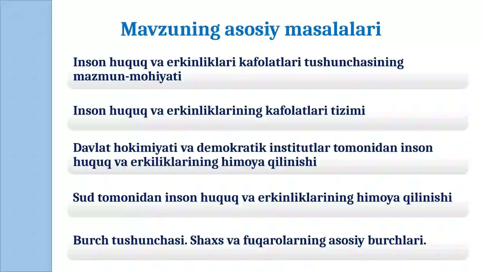 INSON HAMDA FUQARONING HUQUQ VA ERKINLIKLARI KAFOLATLARI.  FUQAROLARNING KONSTITUTSIYAVIY BURCHLARI. 2
