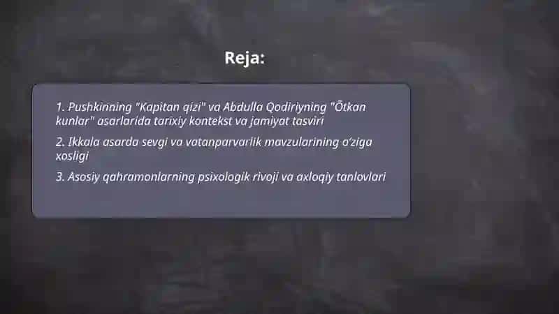 Pushkinning "Kapitan qizi" va Abdulla Qodiriyning "Õtkan kunlar" asarlari tahlili 2