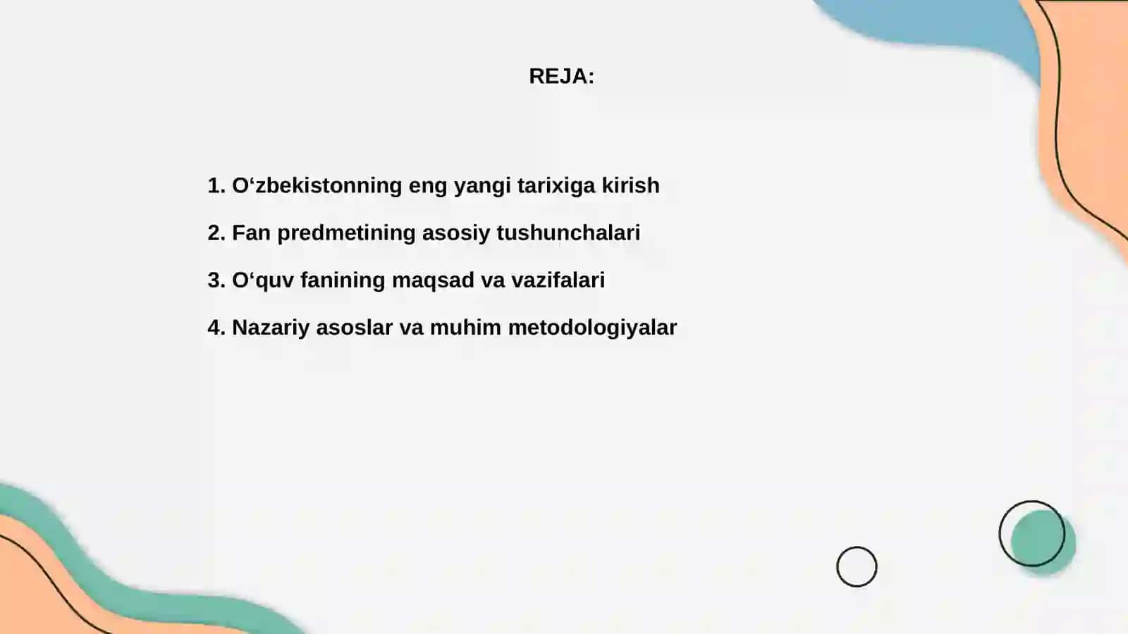 Oʻzbekistonning eng yangi tarixi oʻquv fanining predmeti maqsadi va vazifalari nazariy metodologik tamoyillari 2