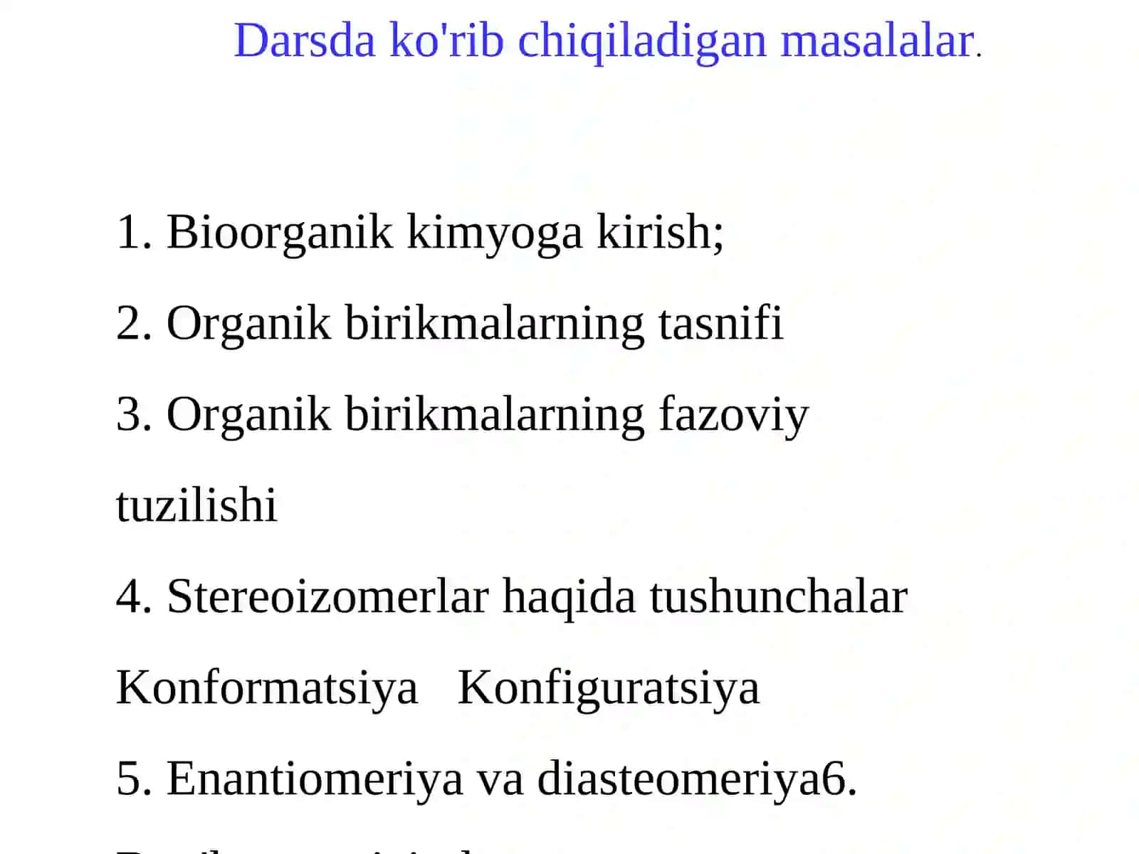 Organik birikmalarning tasnifi, nomenklaturasi. Organik birikmalarning fazoviy tuzilishi 2