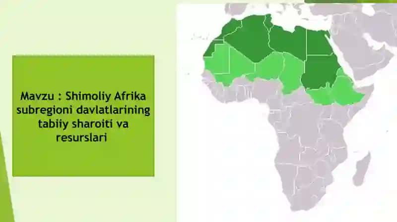 Taqdimot. Shimoliy Afrika subregioni davlatlarining tabiiy sharoiti va resurslari 2