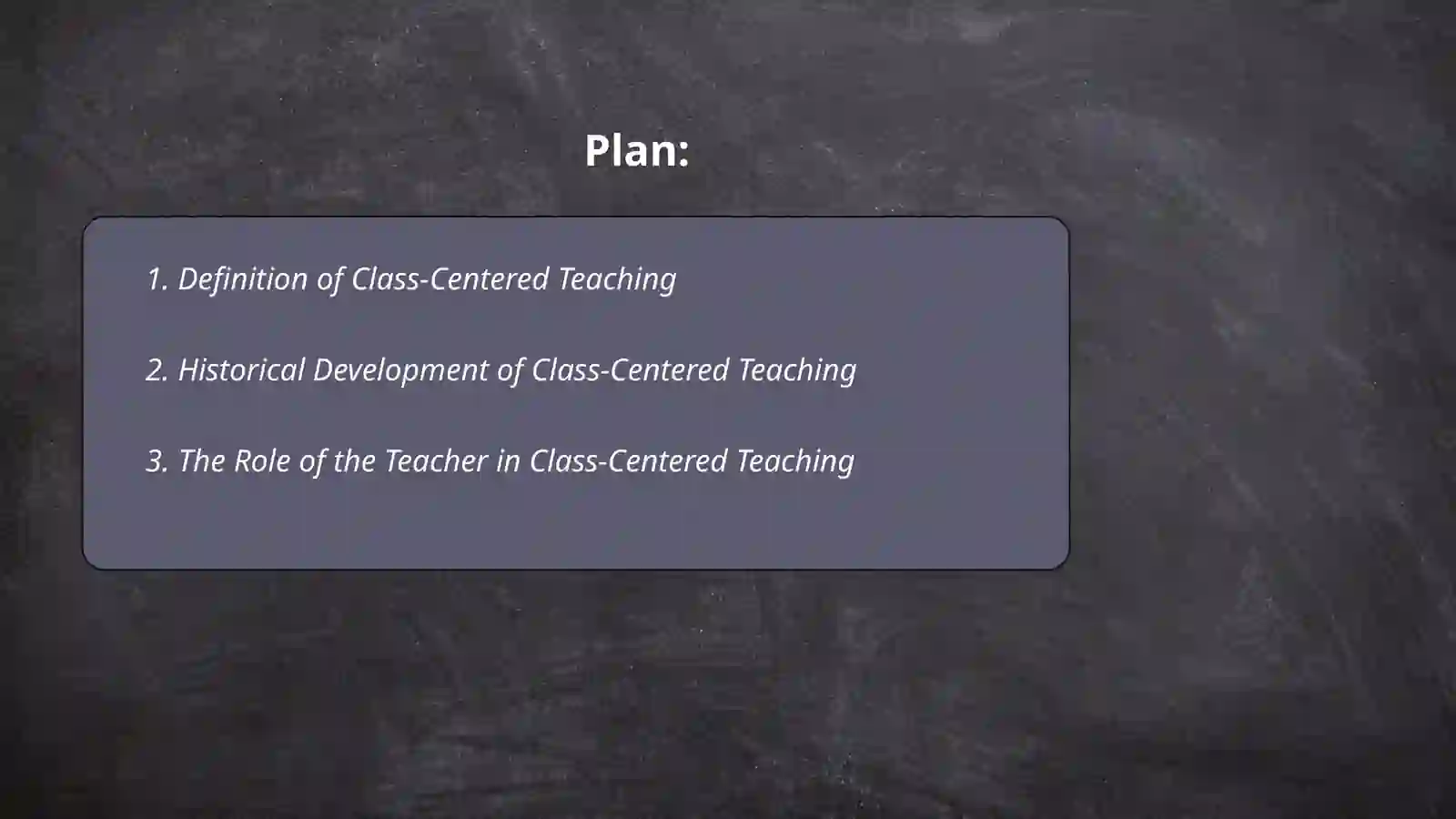 Class-centered teaching: A framework classroom 2