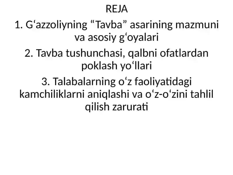 G‘azzoliyning “Tavba” asarini tahlil qilish va talabalarning o‘z faoliyatida mavjud ofatlarni aniqlash hamda o‘ziga baho berish 2