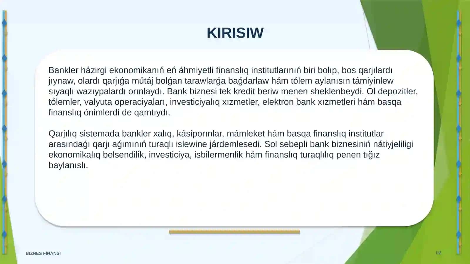 BANK BIZNESI HÁM ONIŃ QARJILIQLIQ SISTEMADAǴI ORNI 2