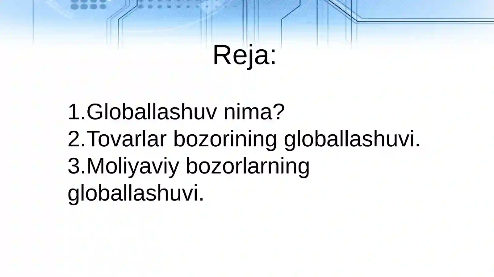 Tovarlar va moliyaviy bozorlarning globalizatsiyasi 2