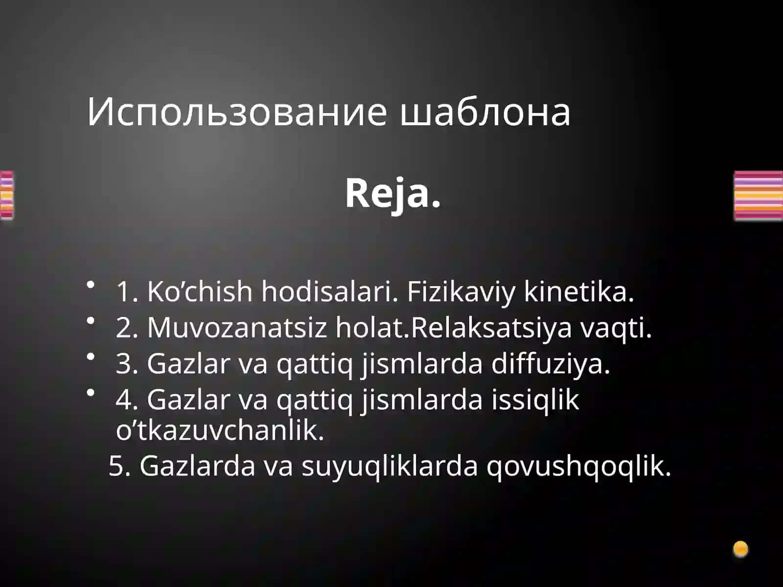 Ko’chishhodisalari.Fizikaviykinetika 2