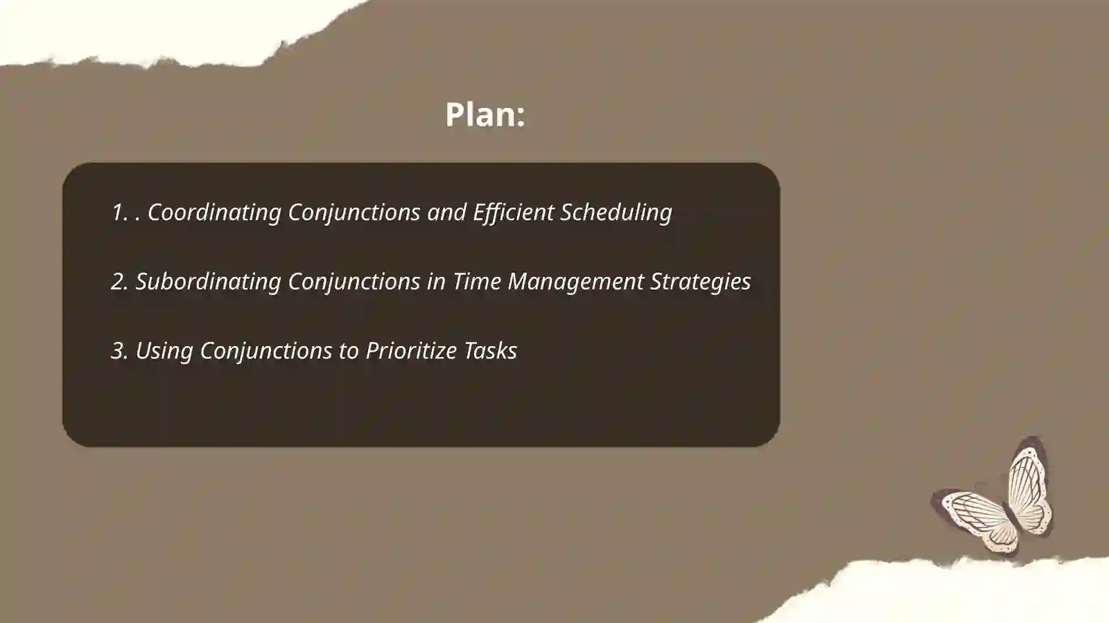 Conjunctions and time management 2