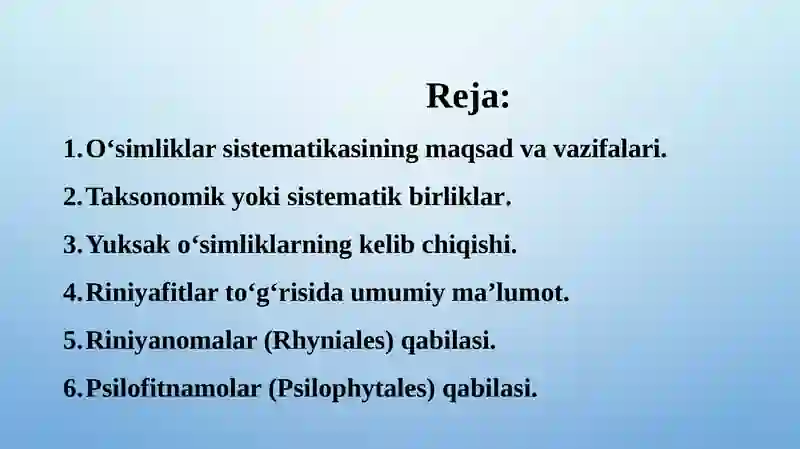 YUKSAK O‘SIMLIKLAR SISTEMATIKASI FANIGA KIRISH.RINIYATOIFA(RHYNIOPHYTA)O‘SIMLIKLAR BO‘LIMI 2