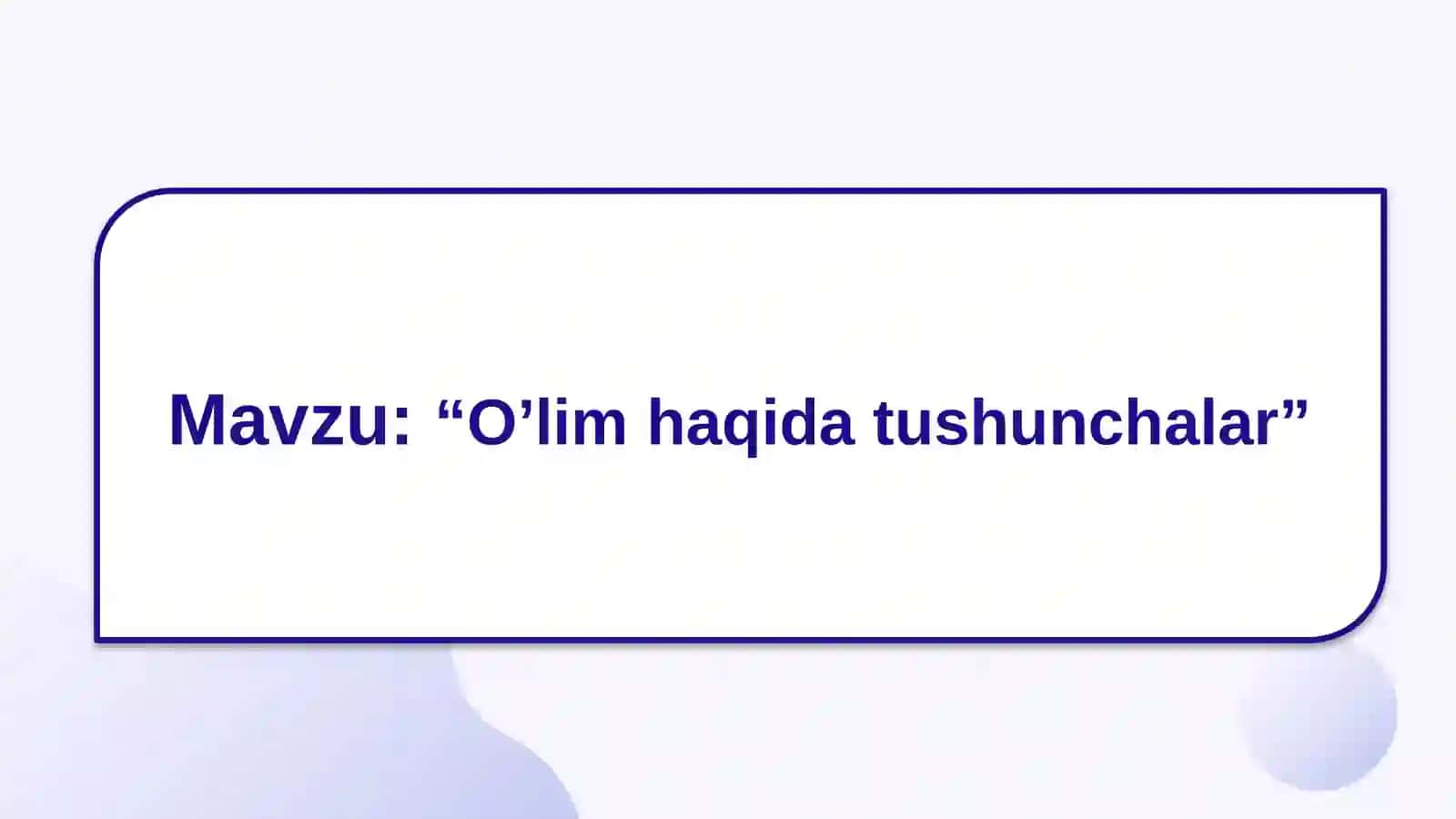 o'lim haqida tushunchalar 2
