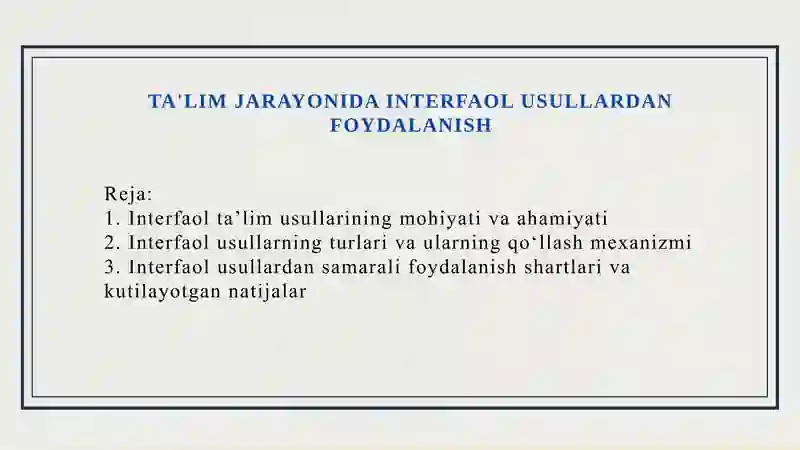 TA'LIM JARAYONIDA INTERFAOL USULLARDAN FOYDALANISH. 2