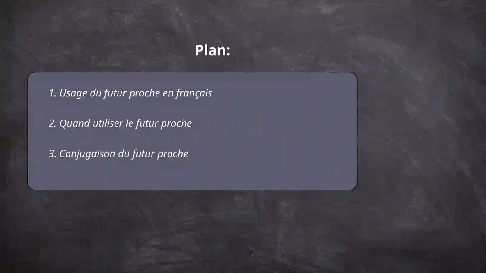 Future proche et passe proche 2