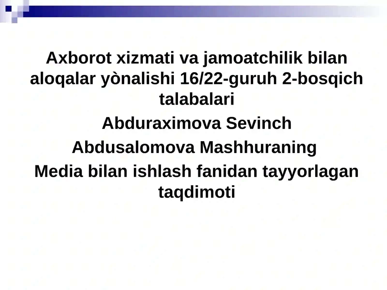 Media bilan ishlash fanidan tayyorlagan taqdimoti 2