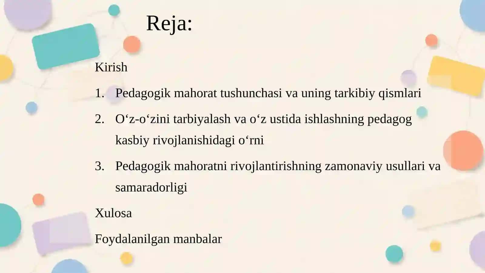 Pedagogik mahoratni rivojlantirishda o‘z-o‘zini tarbiyalash va o‘z ustida ishlash. 2