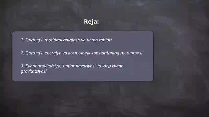 Zamonaviy fizikaning hal qilinmagan muammolari va hozirgi tadqiqot yoʻnalishlari tavsifi 2