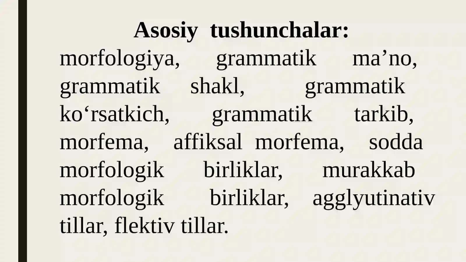 Turkiy tillar morfologiyasi. Turkiy tillarda soʻz turkumlari. Ot va unga xos grammatik kategoriyalar 2