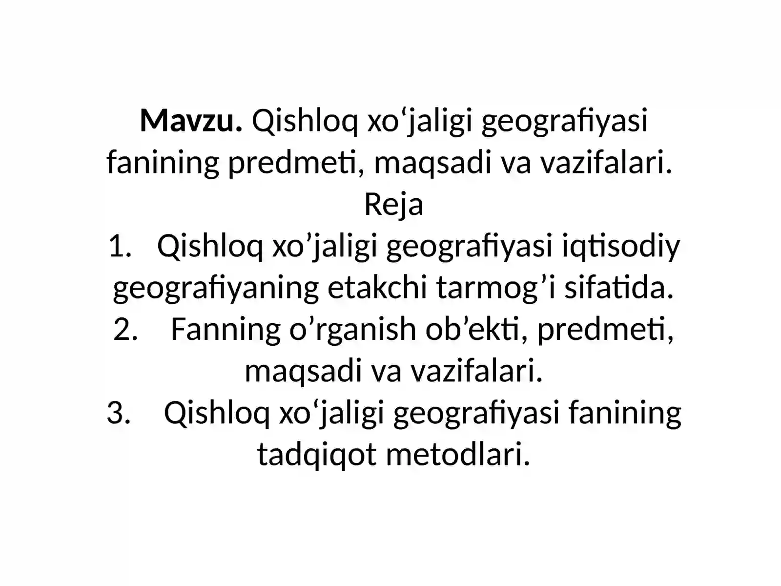 Qishloq xo‘jaligi geografiyasi fanining predmeti, maqsadi va vazifalari 2