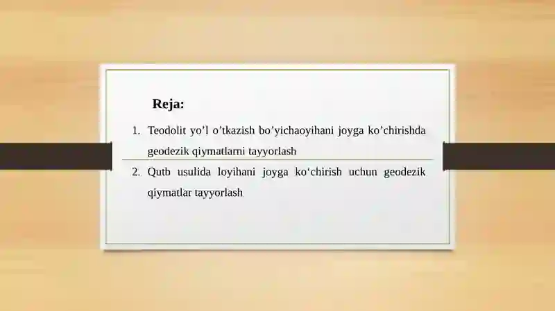 Qutb usulida loyihani joyga koʻchirish uchun geodezik qiymatlar tayyorlash 2