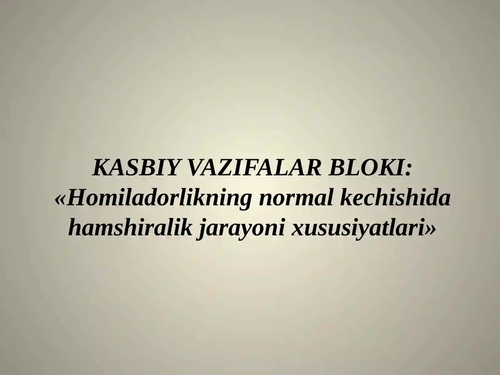 Akusherlik va ginekologiyada shaxsga yo'naltirilgan hamshiralik yondashuvi 2