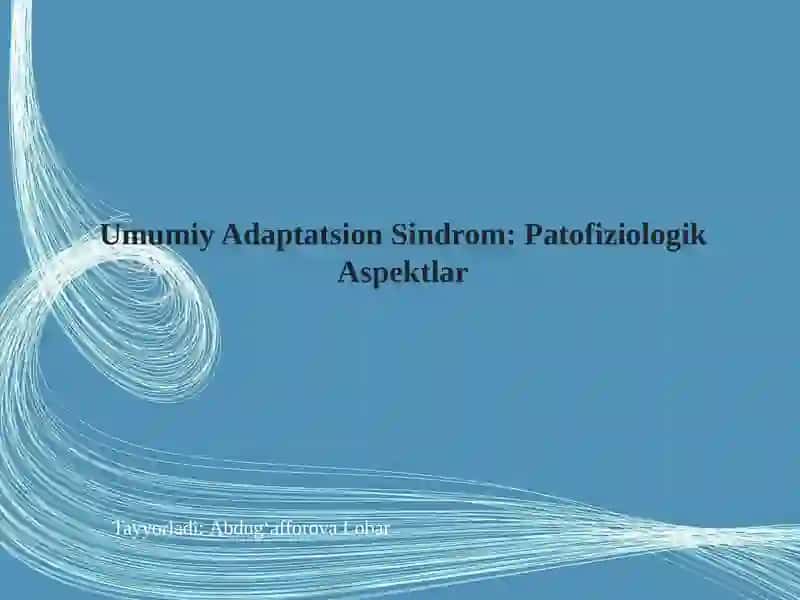 Umumiy Adaptatsion Sindrom: Patofiziologik Aspektlar 2