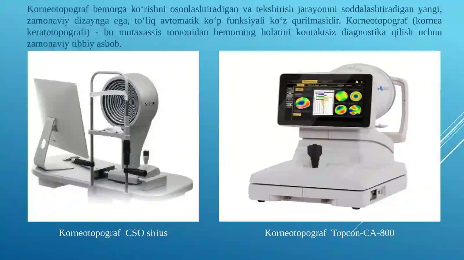 Korneotopografning tuzilishi, ishlash prinsipi.Korneotopografningoptikasi 2
