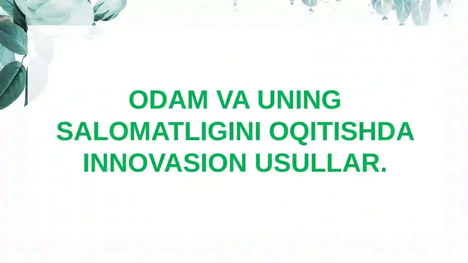 BIOLOGIYA YO‘NALISHI 03/23 GURUH TALABASI ISAQOVAUMIDANING BIOLOGIYA O‘QITISH METODIKASI 2