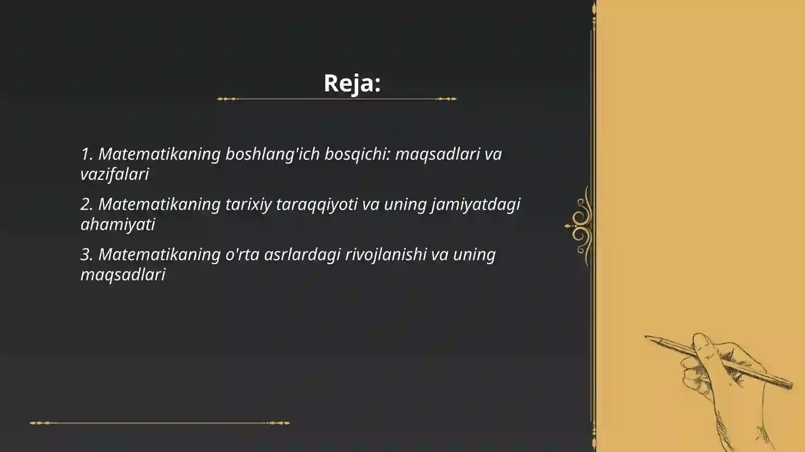 Matematikaning fan va oʻquv predmeti sifatidagi taraqqiyot bosqichlari,har bir bosqichga xos maqsadi va vazifalari.Ularning hayotga tatbiqi 2