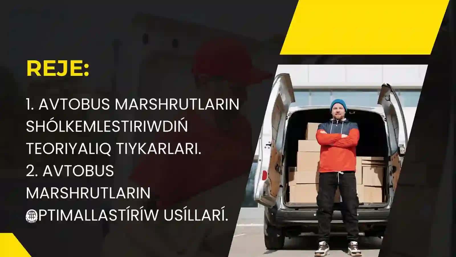 AVTOBUS JÓNELISLERI SXEMASIN OPTIMALLASTIRIW 2