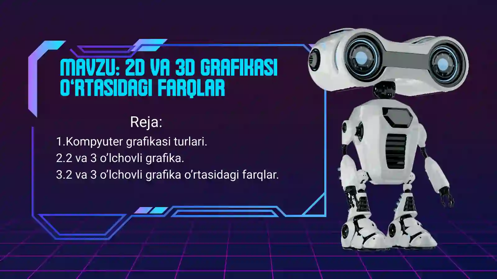 2D VA 3D GRAFIKASI O’RTASIDAGI FARQLAR 2