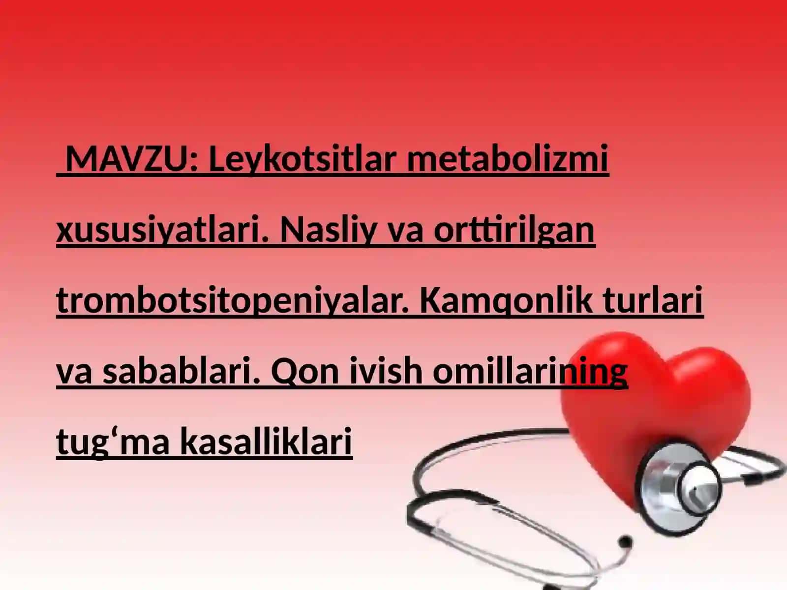 Leykotsitlar metabolizmi xususiyatlari. Nasliy va orttirilgan trombotsitopeniyalar. Kamqonlik turlari va sabablari 2