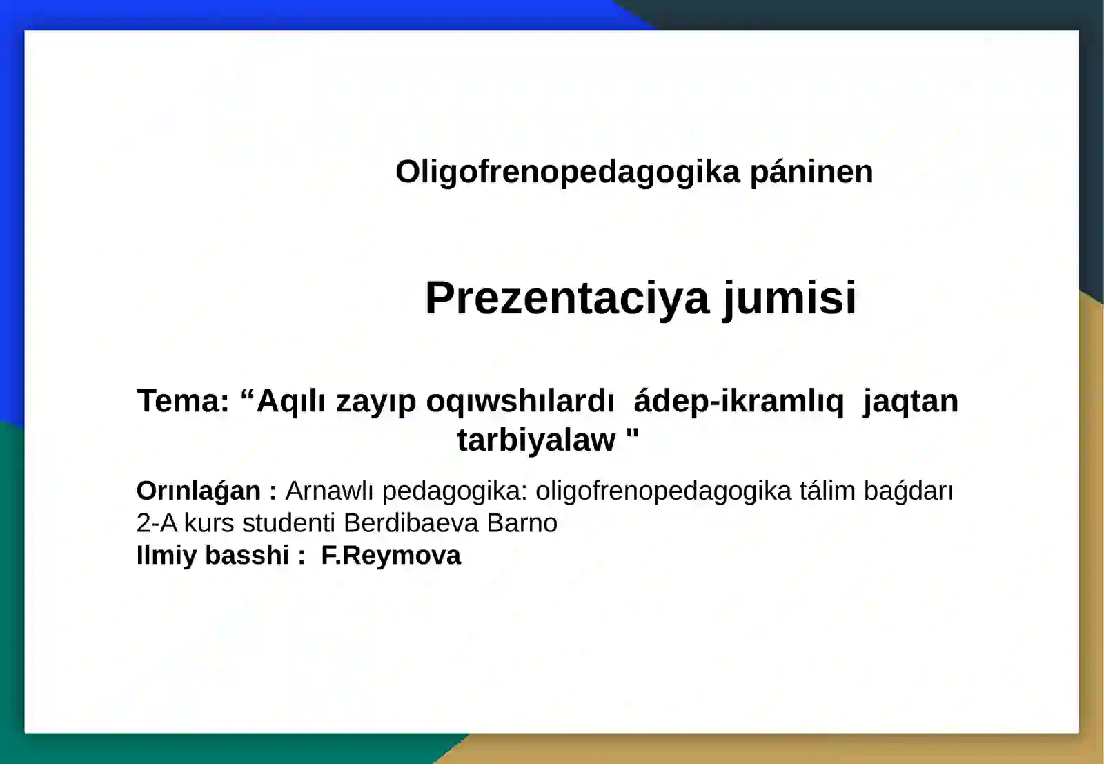 Oligofrenopedagogikapáninen Prezentaciyajumisi 2