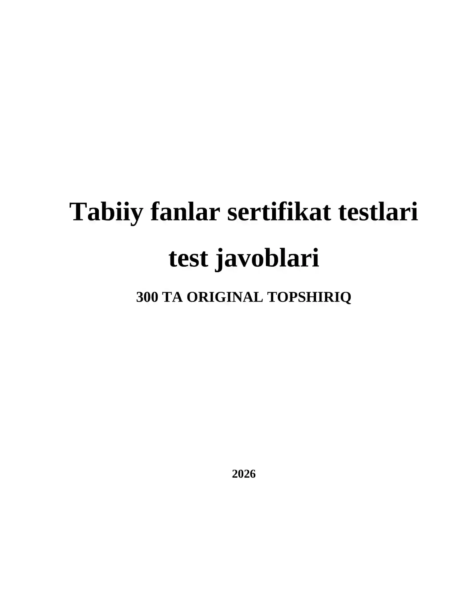 Tabiiy fanlar sertifikat testlari test javoblari 2