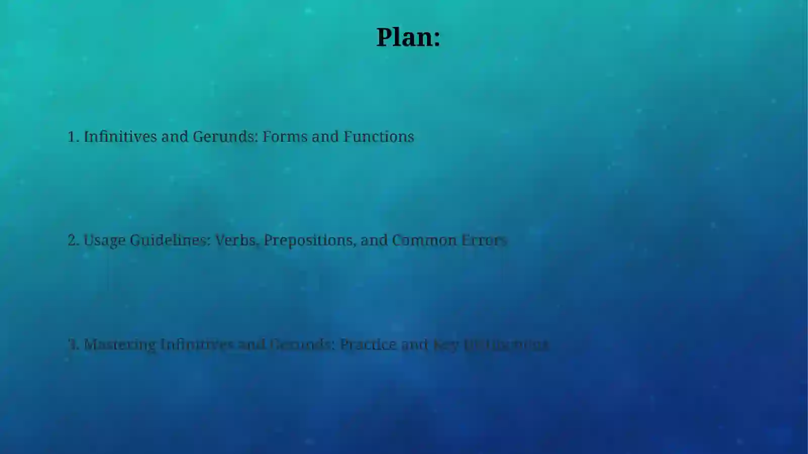 Infinitives and Gerunds: Forms and Functions 2