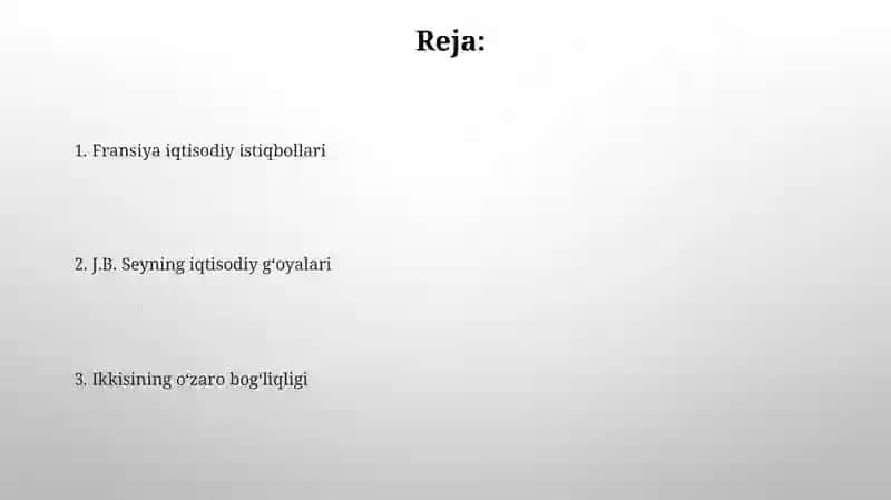 Fransiyadagi iqtisodiy qarashlar. J.B.Seyning iqtisodiy g’oyalari 2