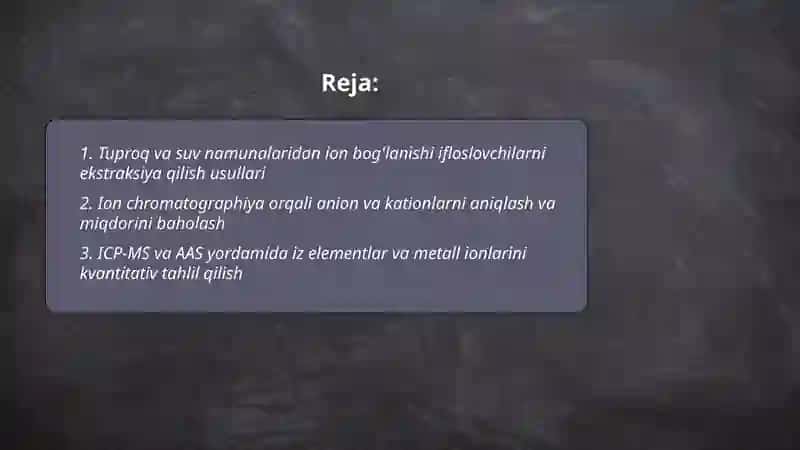 Tuproq va suvdagi ion bog'lanishi ifloslovchi moddalarni aniqlash 2