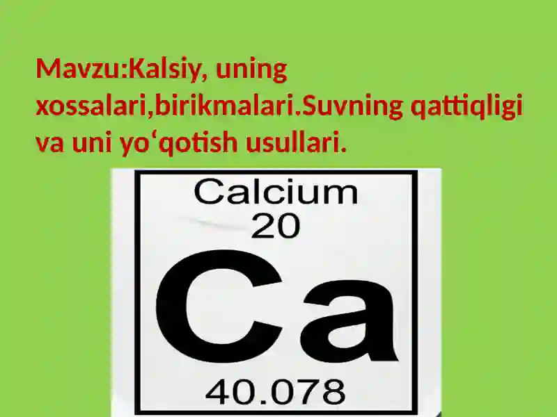 Kalsiyning Olinishi va Xossalari 2