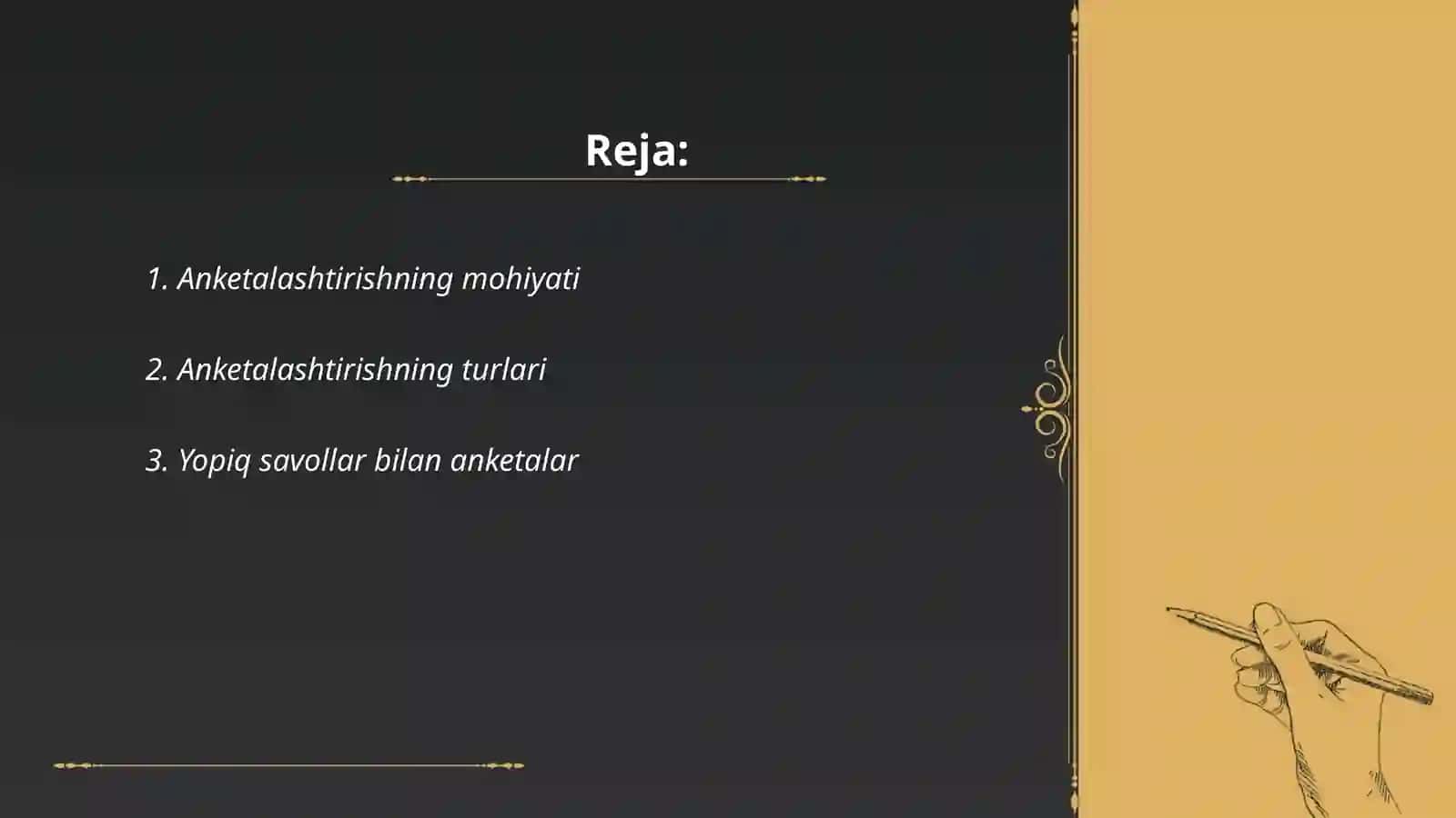 Anketalashtirish turlari, metodlari va ularga qo'yiladigan asosiy talablar 2