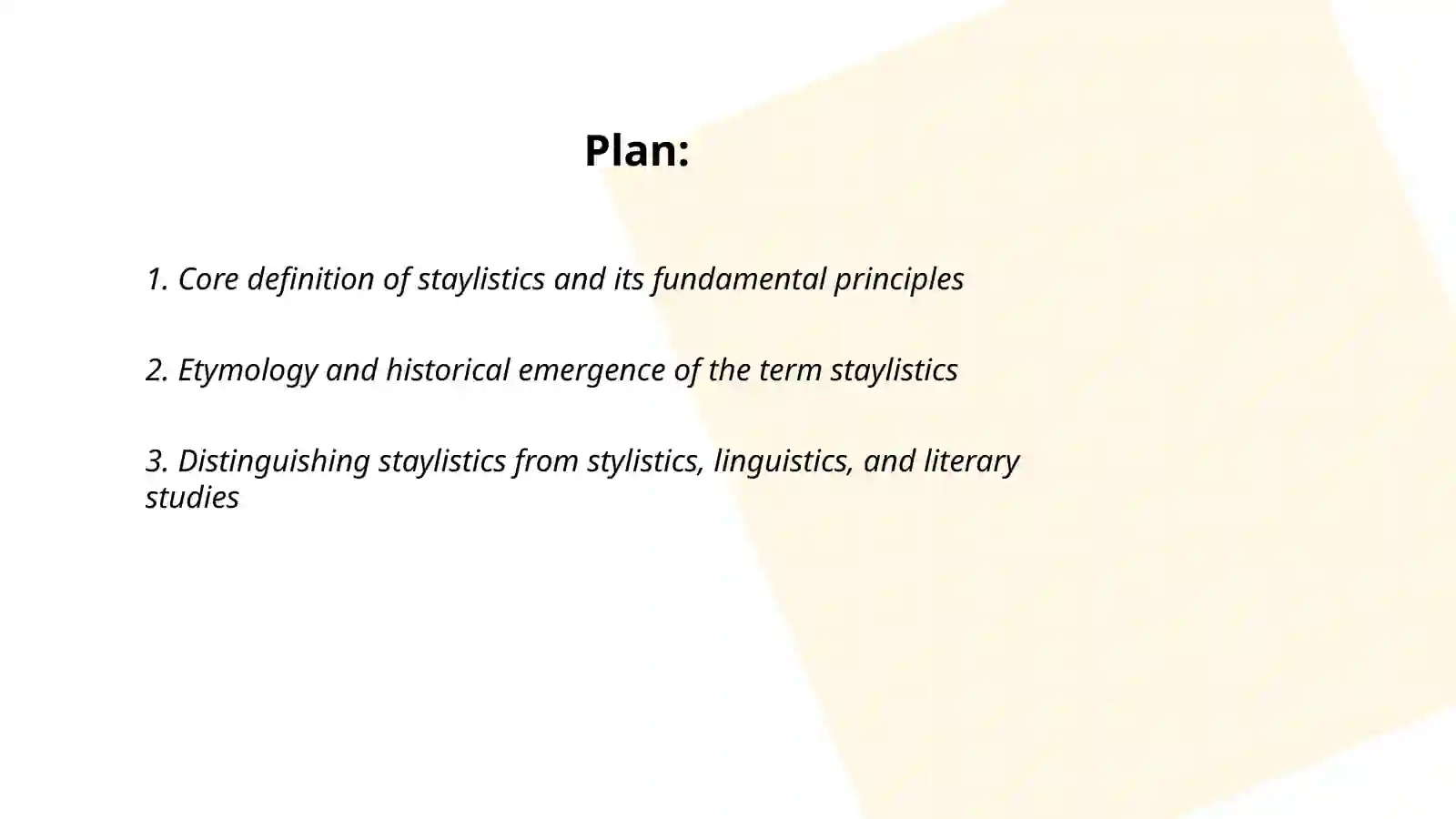 Staylistics: Definitions and Scope 2