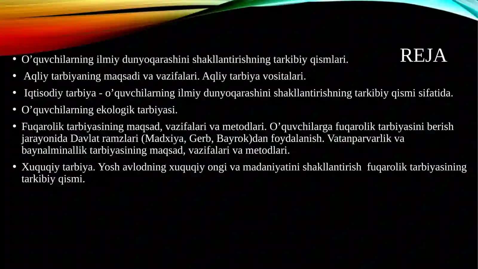 O’QUVCHILARNING ILMIY DUNYOQARASHINI SHAKLLANTIRISH. AQLIY TARBIYA. FUQAROLIK TARBIYASI 2