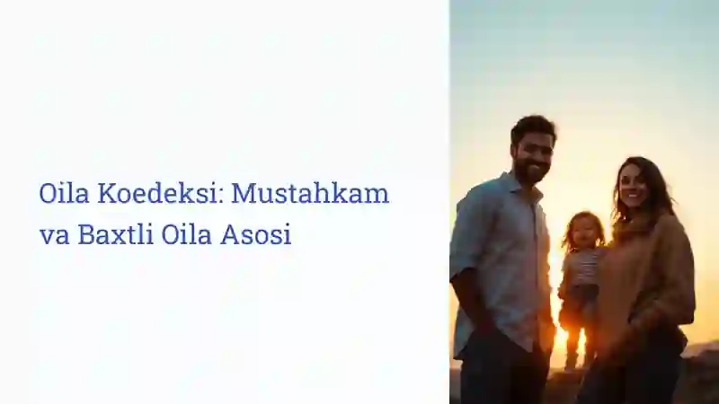 Oila Koedeksi: Mustahkam va Baxtli Oila Asosi 2
