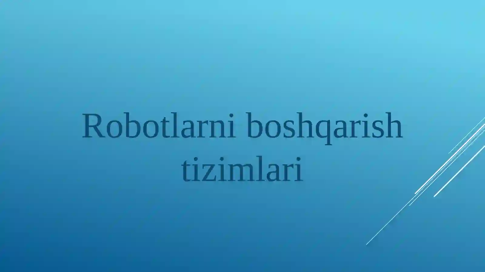 Robotlarni boshqarish tizimlari 2