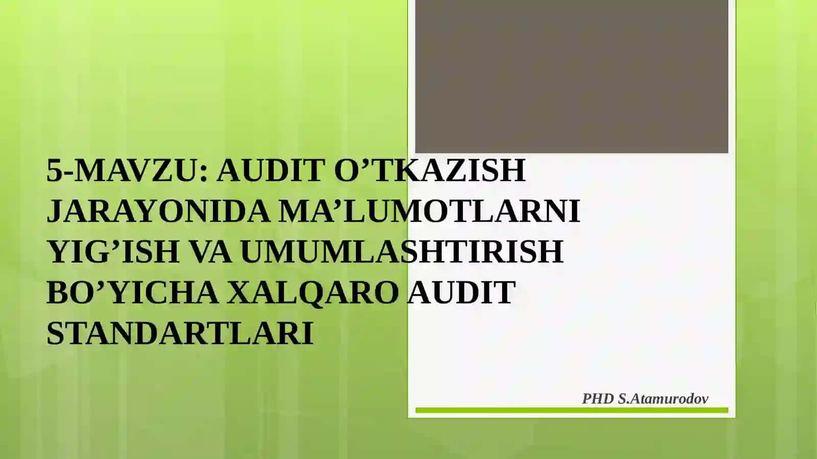 AUDIT O’TKAZISH JARAYONIDA MA’LUMOTLARNI YIG’ISH VA UMUMLASHTIRISH BO’YICHA XALQARO AUDIT STANDARTLARI 2