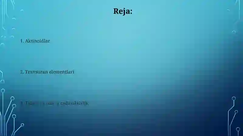 Aktinoidlar. Radiokimyo. Transuran elementlar. Tabiiy va sun`iy radiofaollik 2