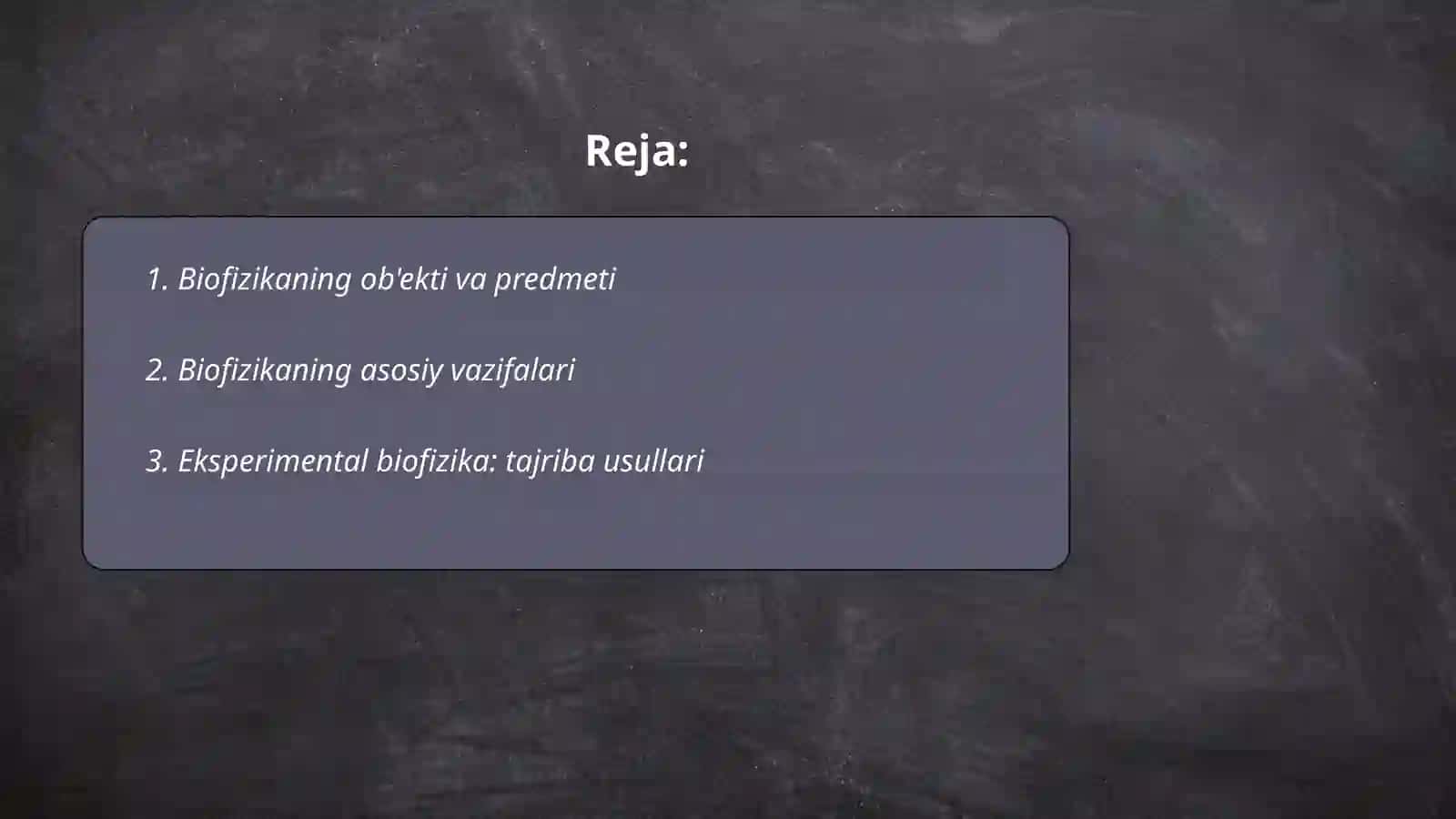 Biofizikaning ob'ekti predmeti usulari va vazifalari 2